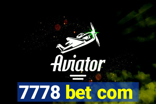 7778 bet com